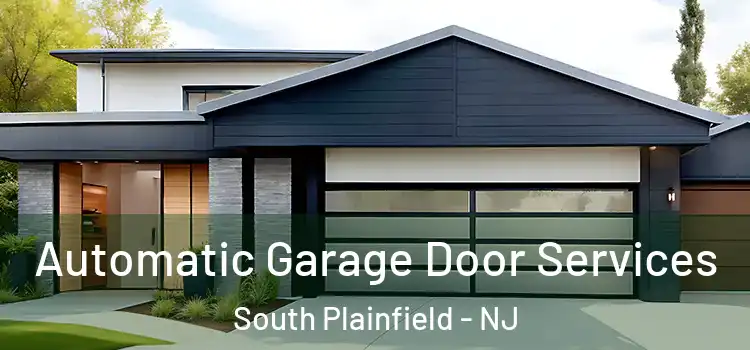  Automatic Garage Door Services South Plainfield - NJ