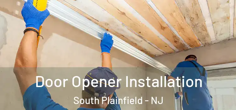 Door Opener Installation South Plainfield - NJ