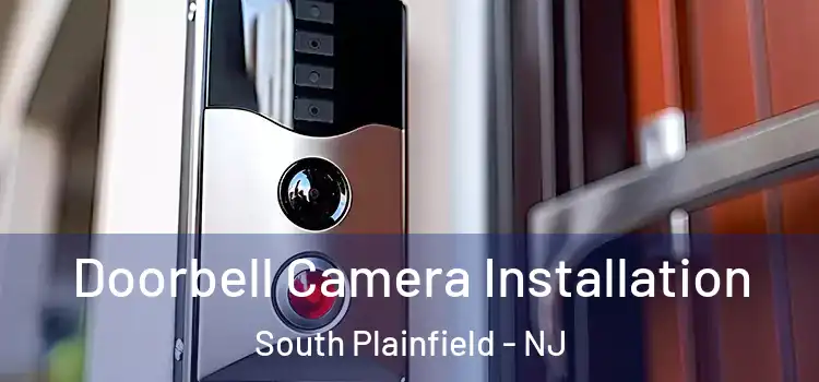  Doorbell Camera Installation South Plainfield - NJ