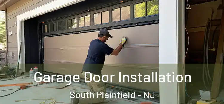  Garage Door Installation South Plainfield - NJ