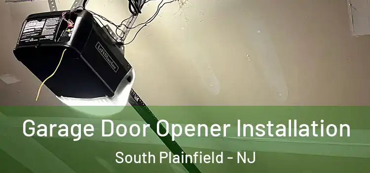  Garage Door Opener Installation South Plainfield - NJ