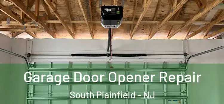  Garage Door Opener Repair South Plainfield - NJ