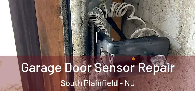 Garage Door Sensor Repair South Plainfield - NJ