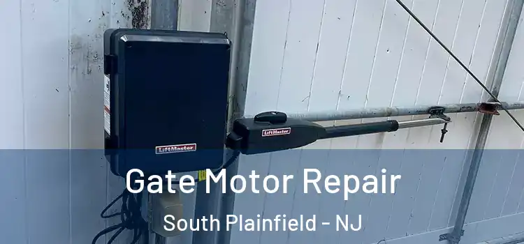 Gate Motor Repair South Plainfield - NJ