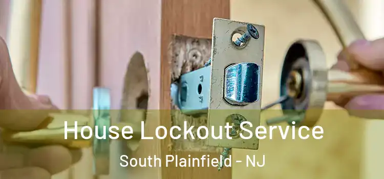House Lockout Service South Plainfield - NJ
