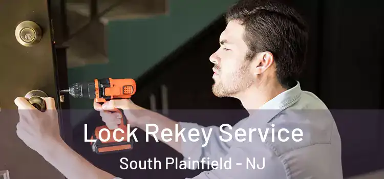 Lock Rekey Service South Plainfield - NJ