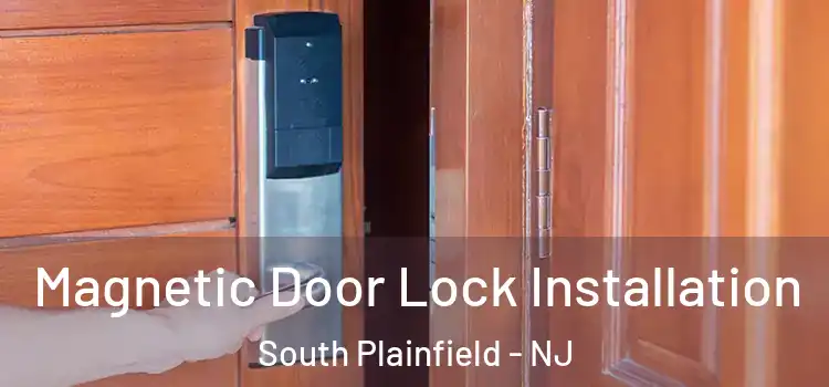  Magnetic Door Lock Installation South Plainfield - NJ