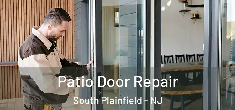 Patio Door Repair South Plainfield - NJ