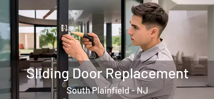 Sliding Door Replacement South Plainfield - NJ